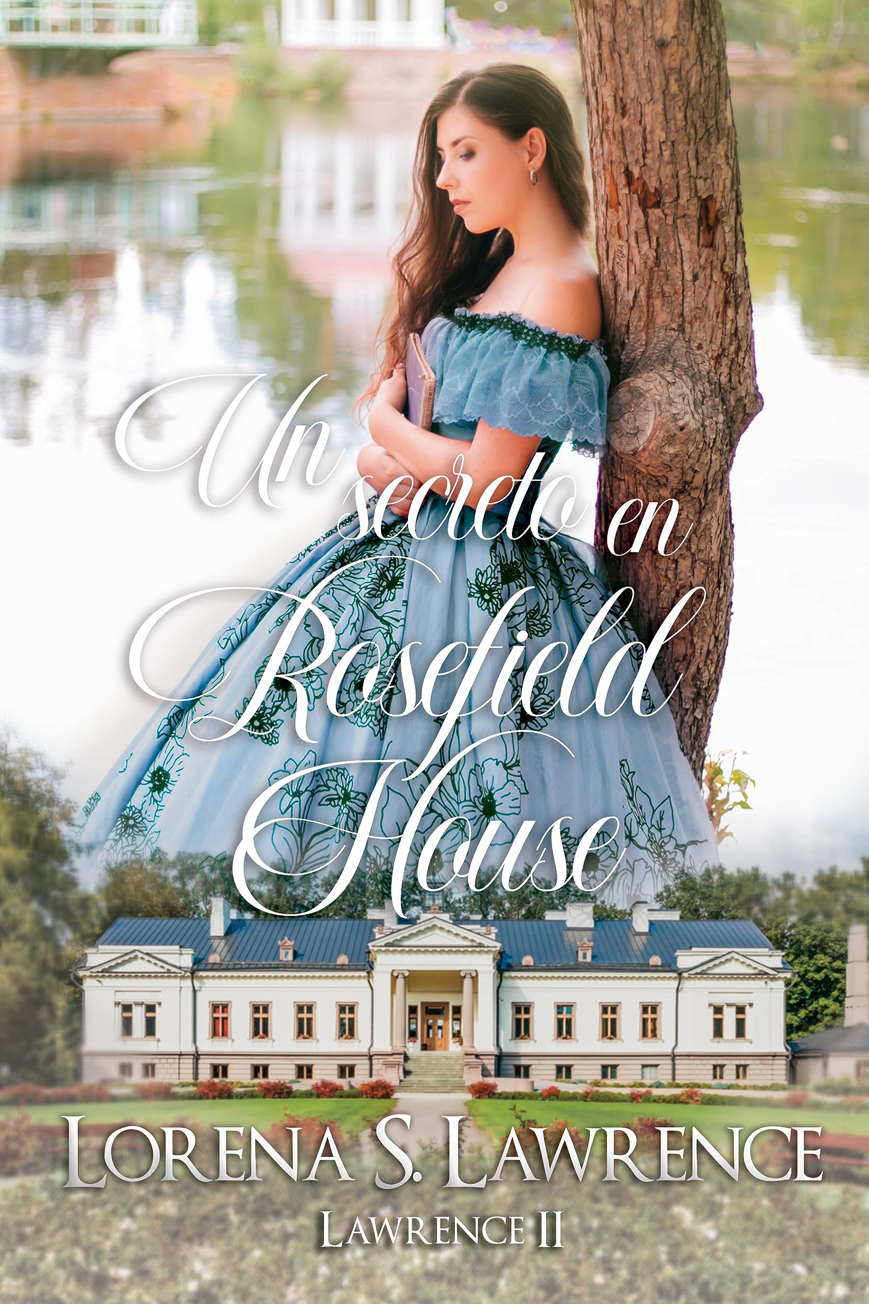 Un secreto en Rosefield House: Saga Lawrence II