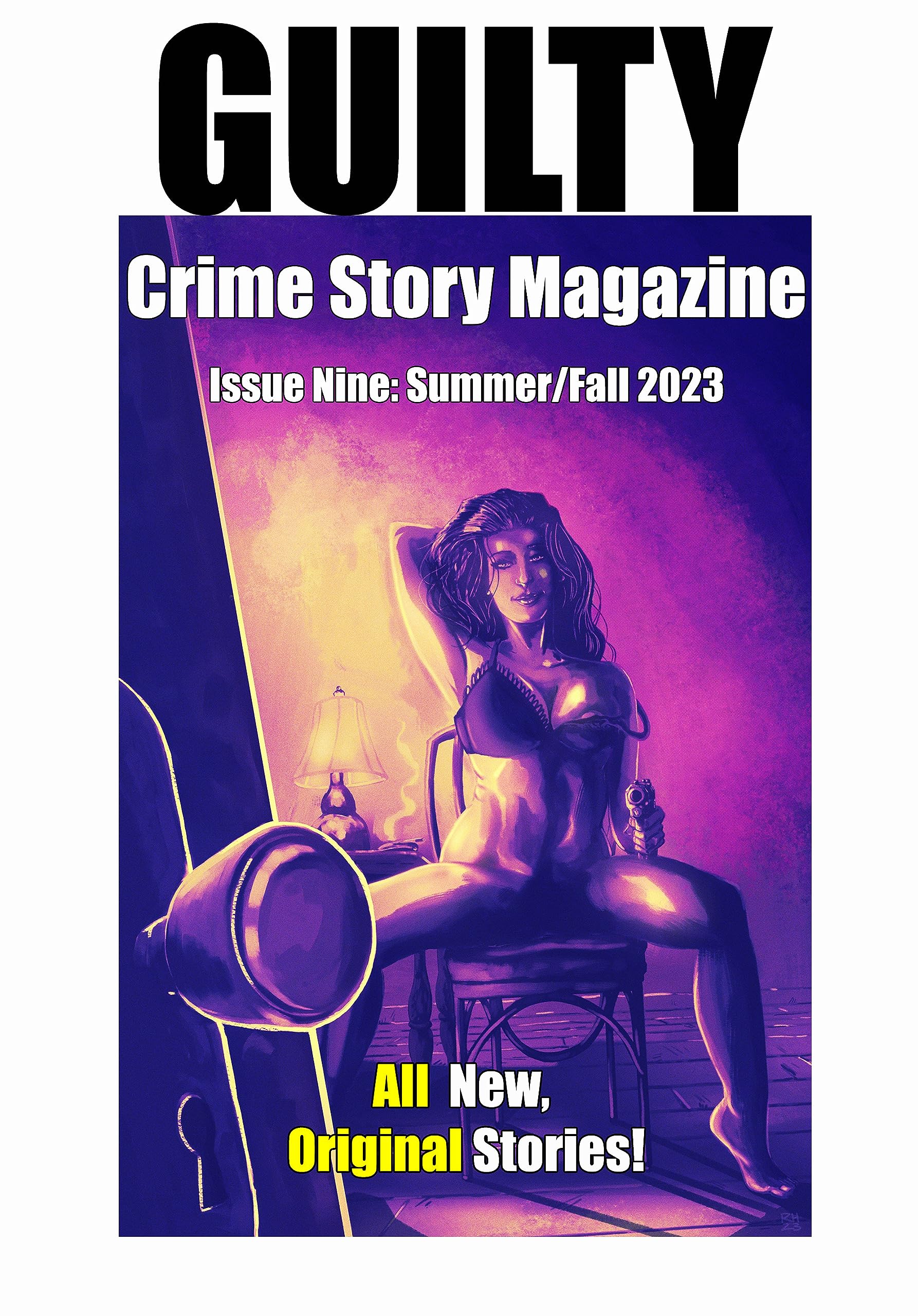 Guilty Crime Story Magazine: Issue 009 - Summer / Fall 2023