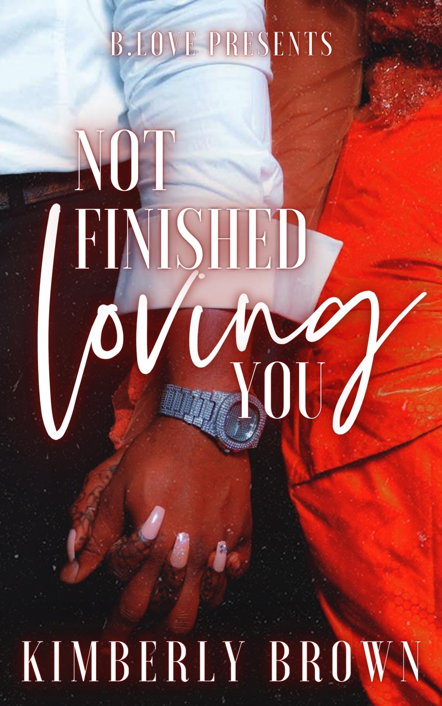 Not Finished Loving You