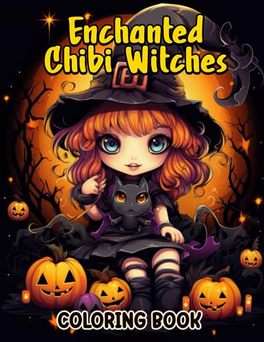 Enchanted Chibi Witches Coloring Book: Unleash Your Creativity with 30 Charming Pages Filled ...