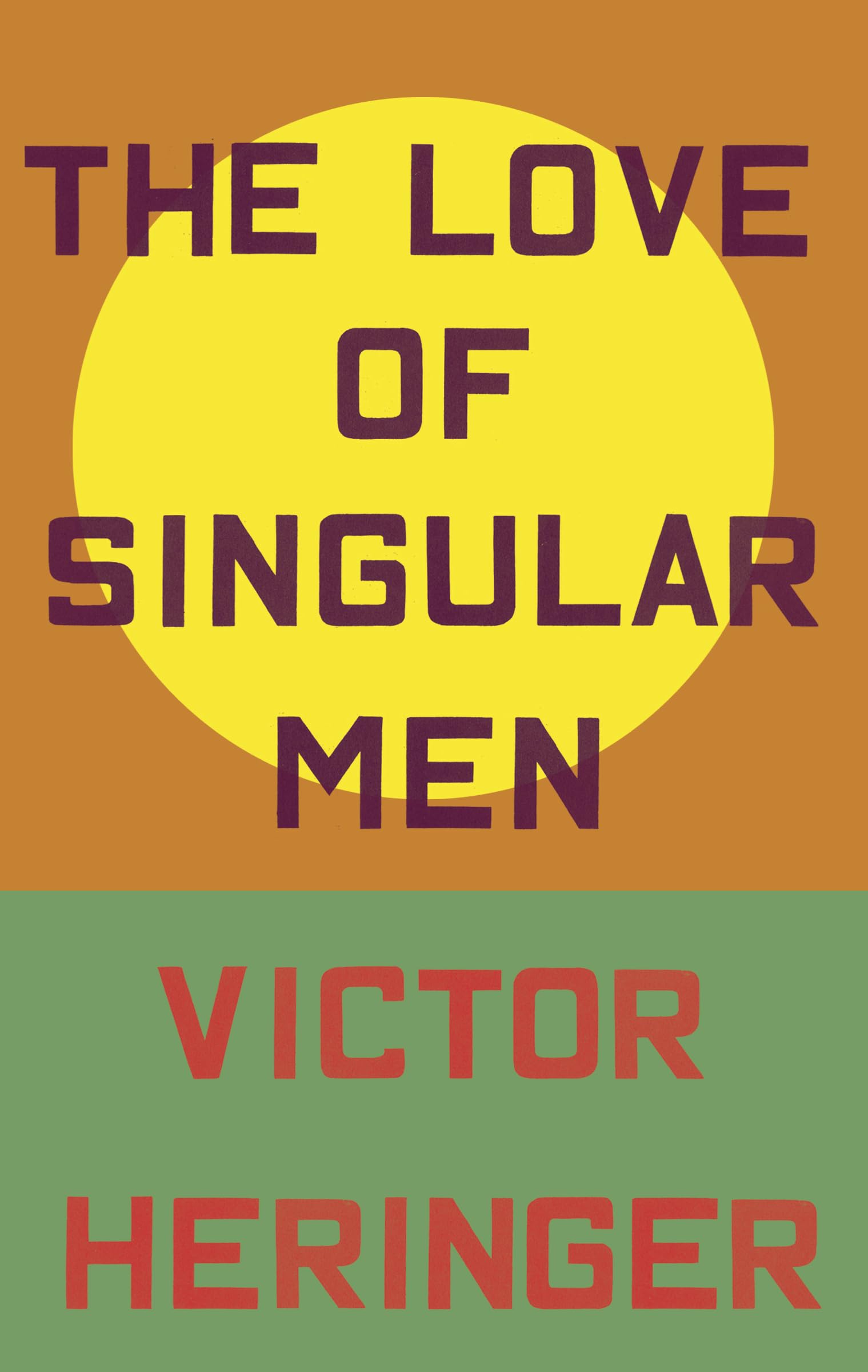 The Love of Singular Men