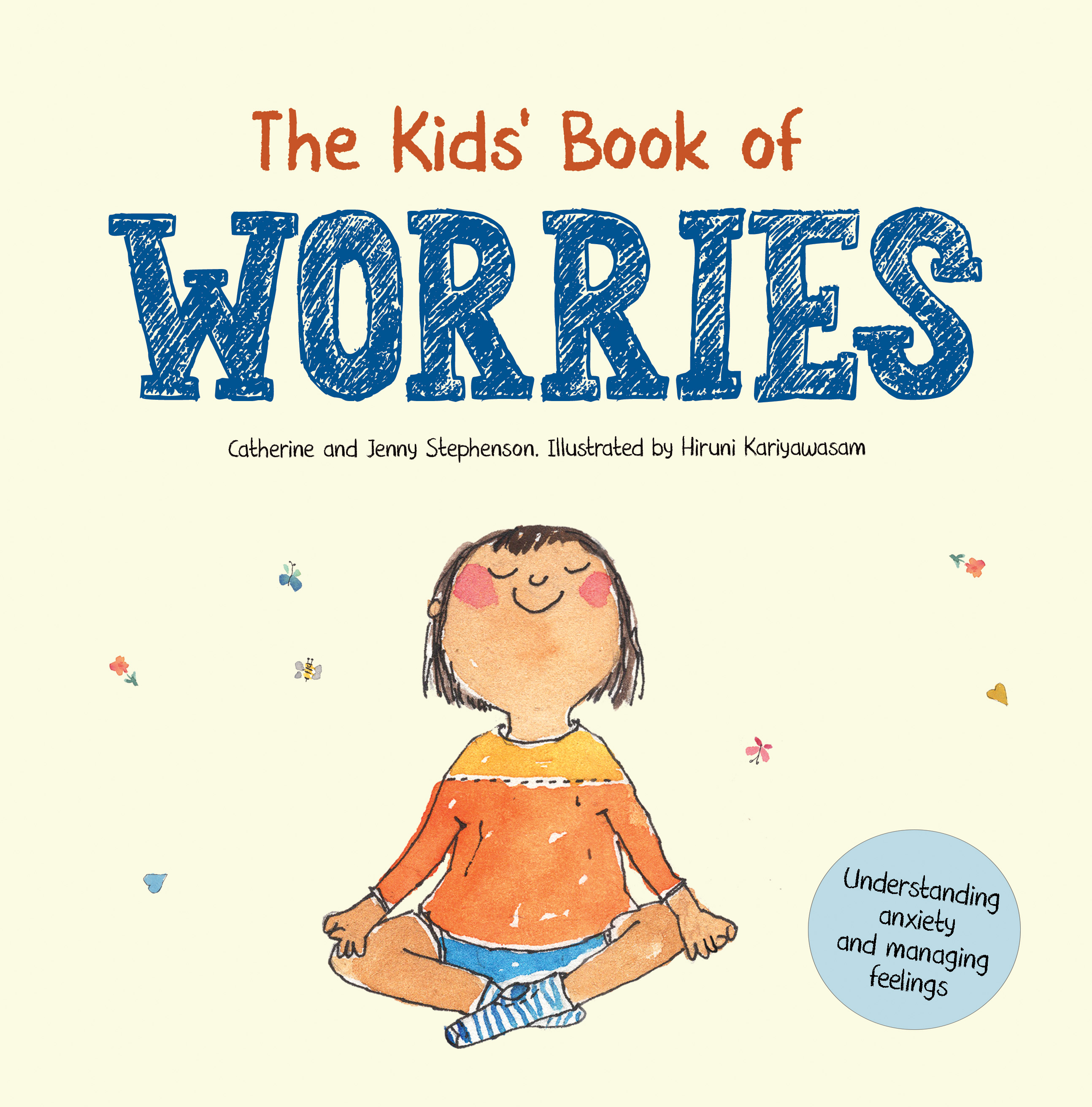 The Kids' Book of Worries: Understanding Anxiety and Managing Feelings