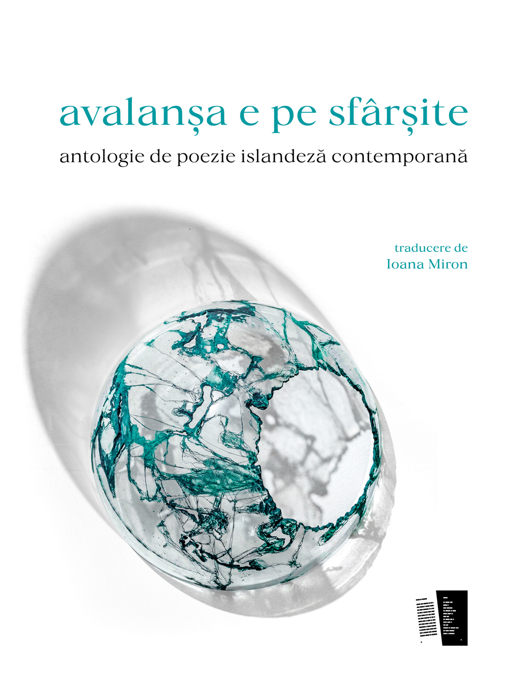 Avalansa e pe sfarsite. Antologie de poezie islandeza contemporana.