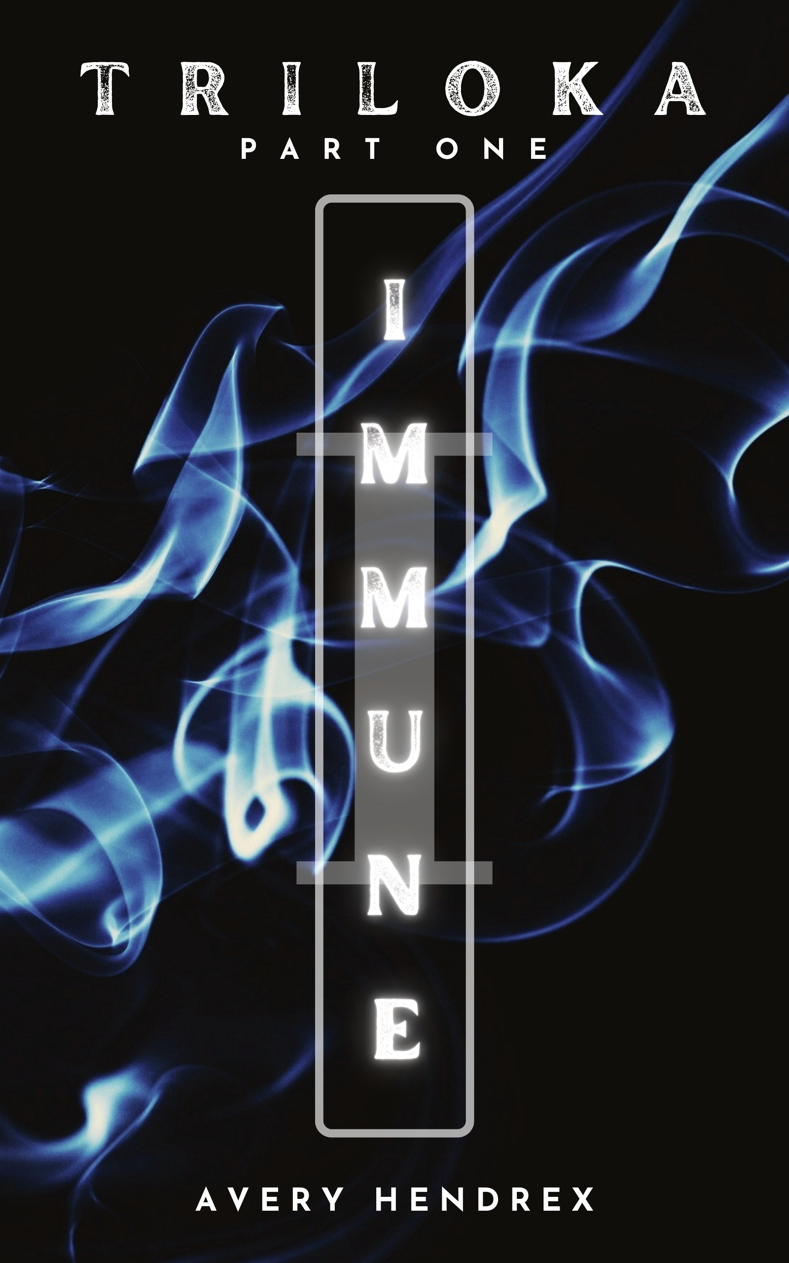 Immune: Triloka Part I (Triloka Series Book 1)