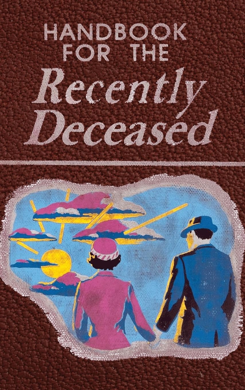 Handbook for the Recently Deceased: The Afterlife by Beetlejuice