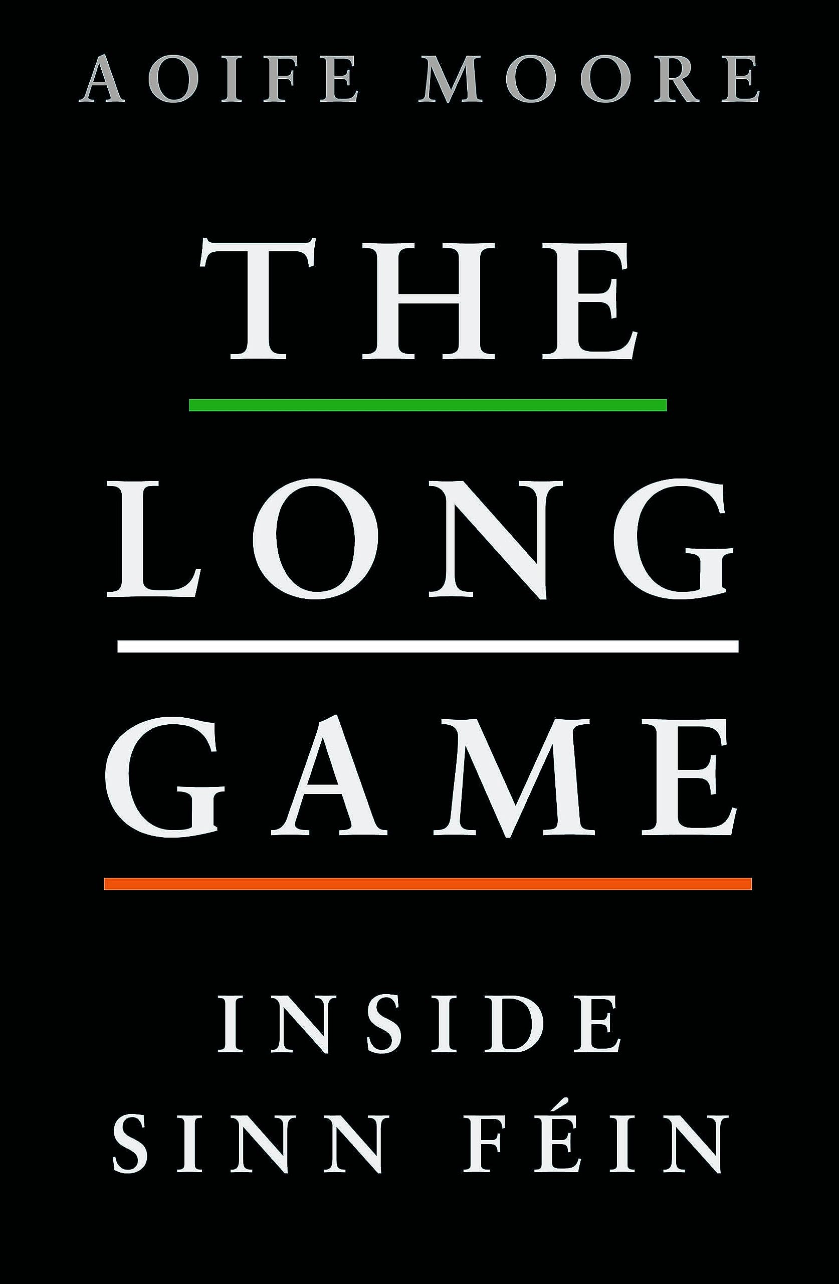 The Long Game: Inside Sinn Féin