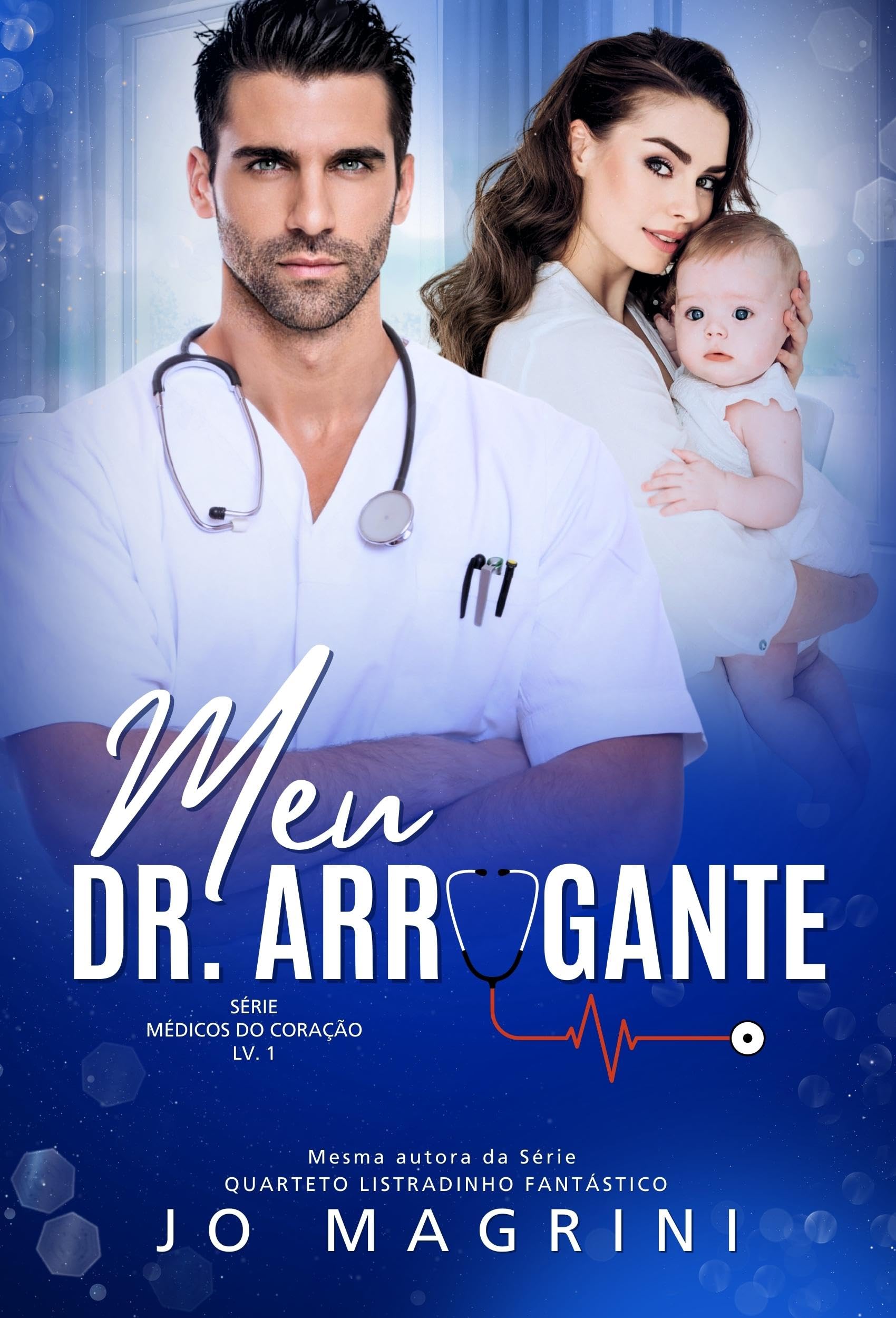 Meu Dr. Arrogante (Médicos do Coração Livro 1)