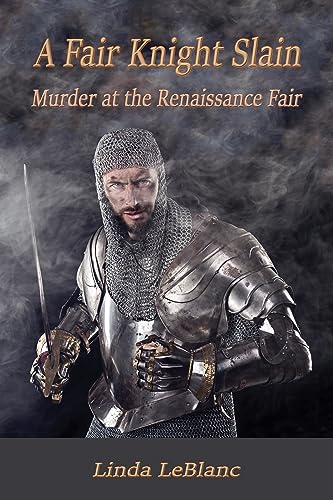 A Fair Knight Slain: Murder at the Renaissance Fair