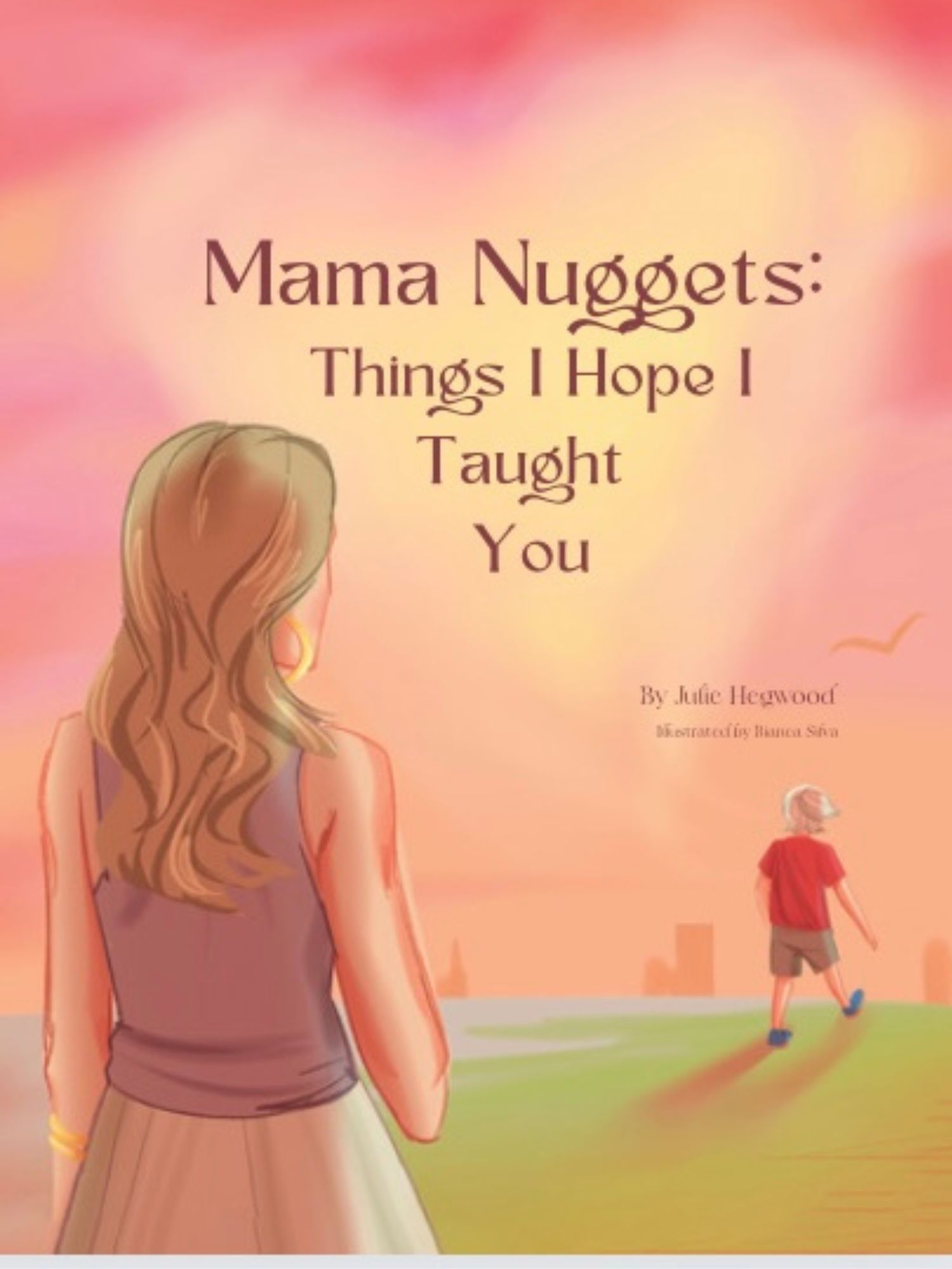 Mama Nuggets: Things I Hope I Taught You
