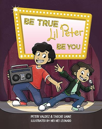 Be True, Lil Peter, Be You: A Heartwarming Little Children’s Story About Authenticity and Sibling Bonds