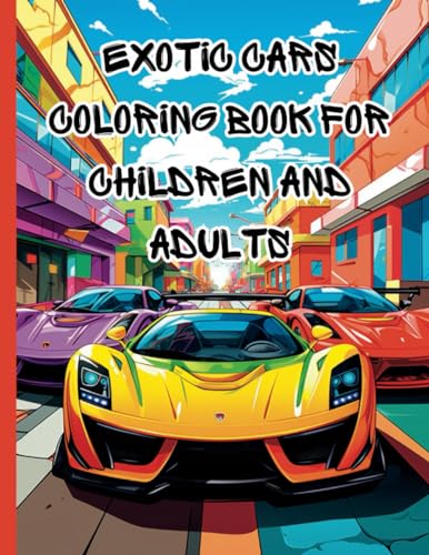 Exotic Cars Coloring Book For Children and Adults: 8.5" x 11" by DMR ...