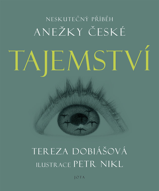 Tajemství: neskutečný příběh Anežky České
