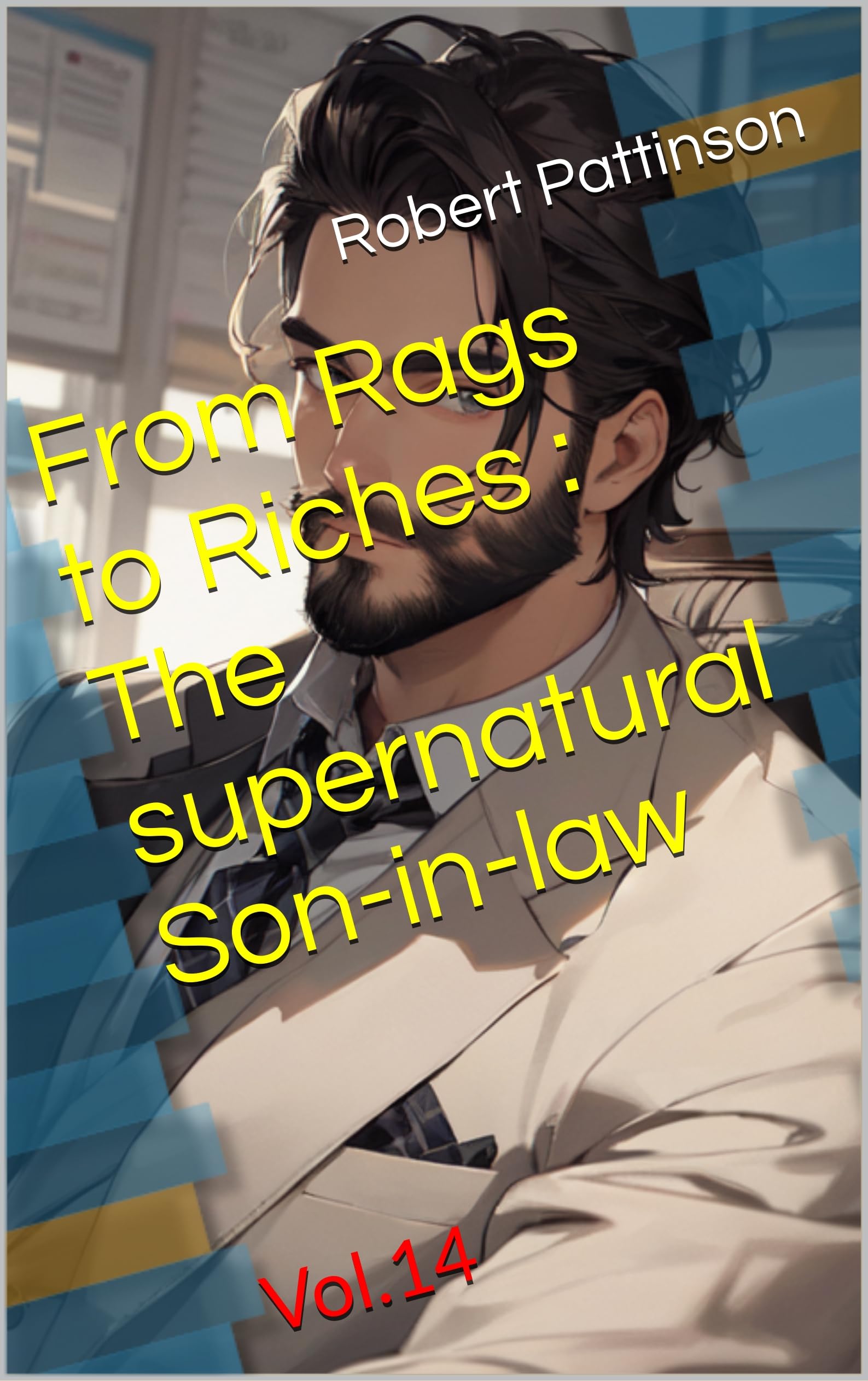From Rags to Riches The supernatural Soninlaw Vol.14 by Robert