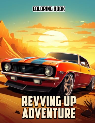 Revving Up Adventure Coloring Book: Step into a World of Automotive