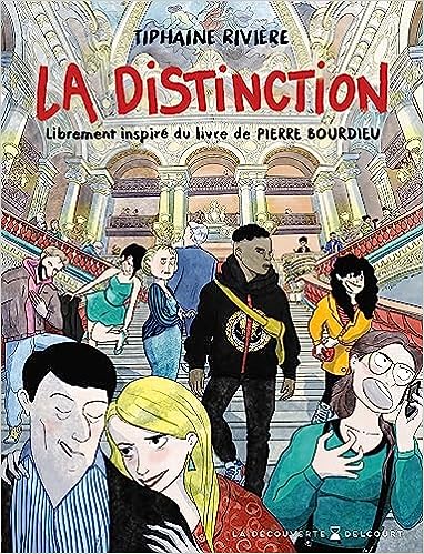 La Distinction: Librement inspiré du livre de Pierre Bourdieu