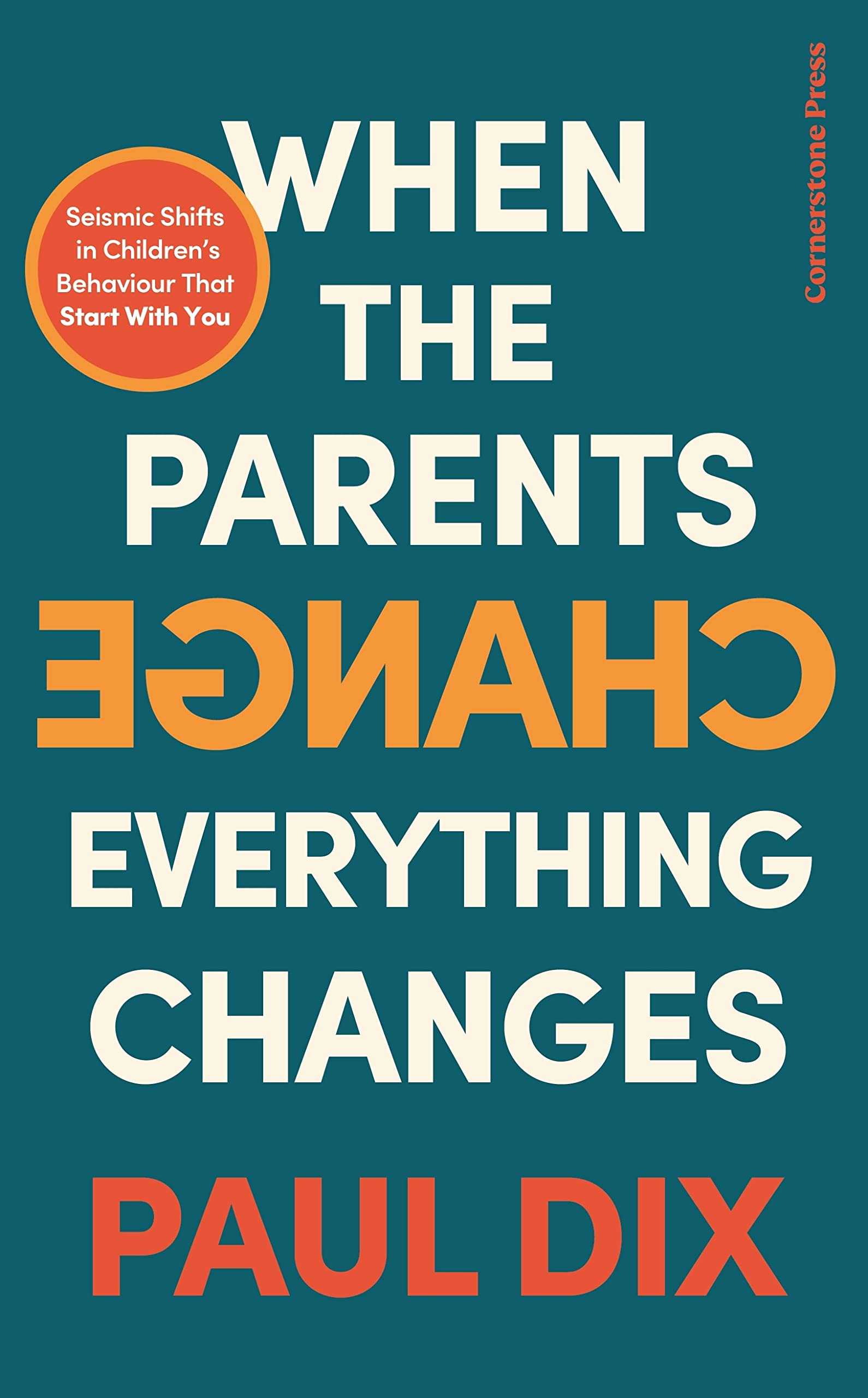 When the Parents Change, Everything Changes: Seismic Shifts in Children’s Behaviour