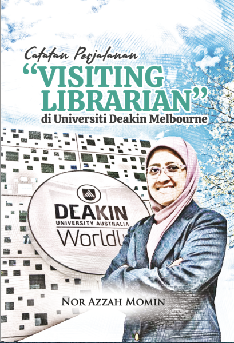 Catatan Perjalanan "Visiting Librarian" di Universiti Deakin Melbourne