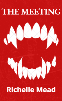 The Meeting (Vampire Academy, #1.5)