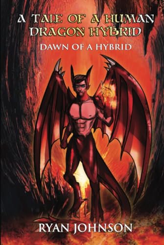 A Tale of a Human Dragon Hybrid: (Tale 1) Dawn of a Hybrid