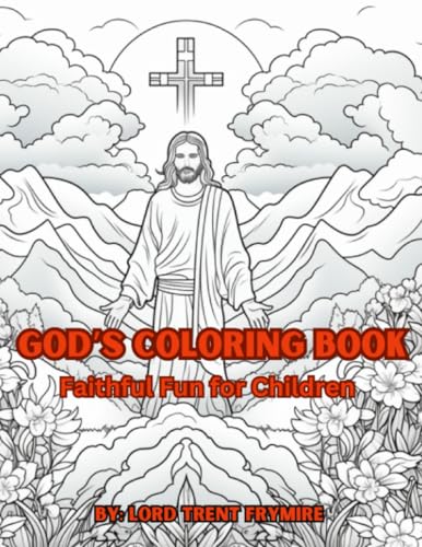God's Coloring Book: Faithful Fun for Children by Lord Trent Frymire