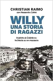 Willy. Una storia di ragazzi: Il delitto di Colleferro: inchiesta su un massacro