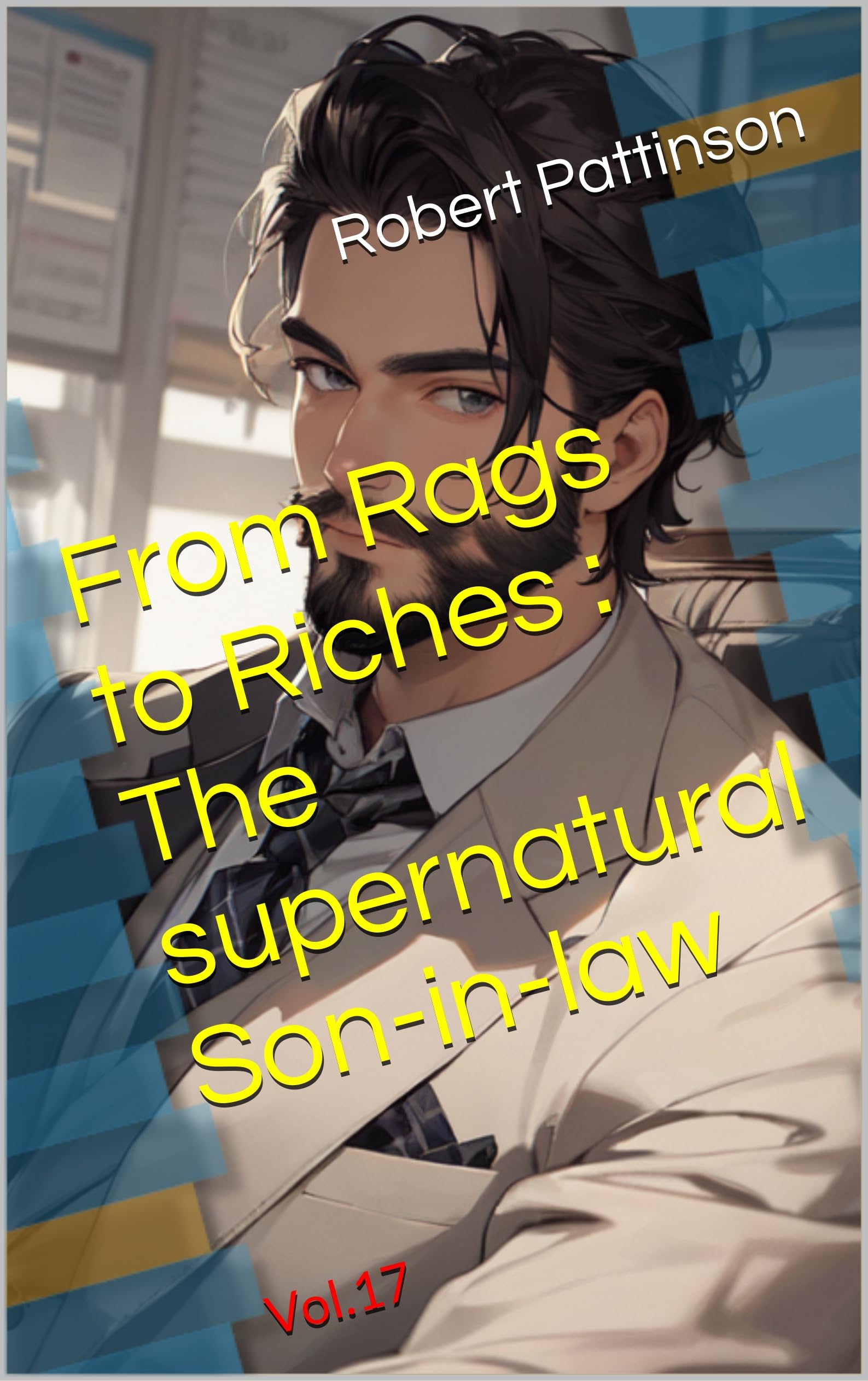From Rags to Riches : The supernatural Son-in-law: Vol.17 by Robert ...