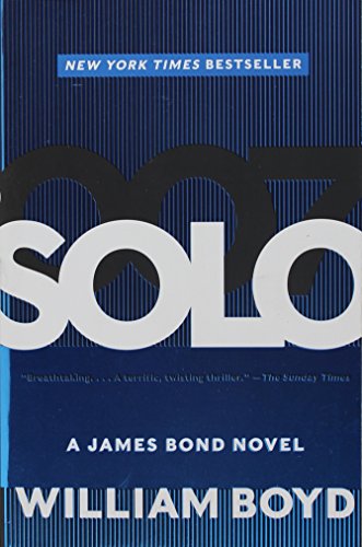 Solo: A James Bond Novel by William Boyd | Goodreads