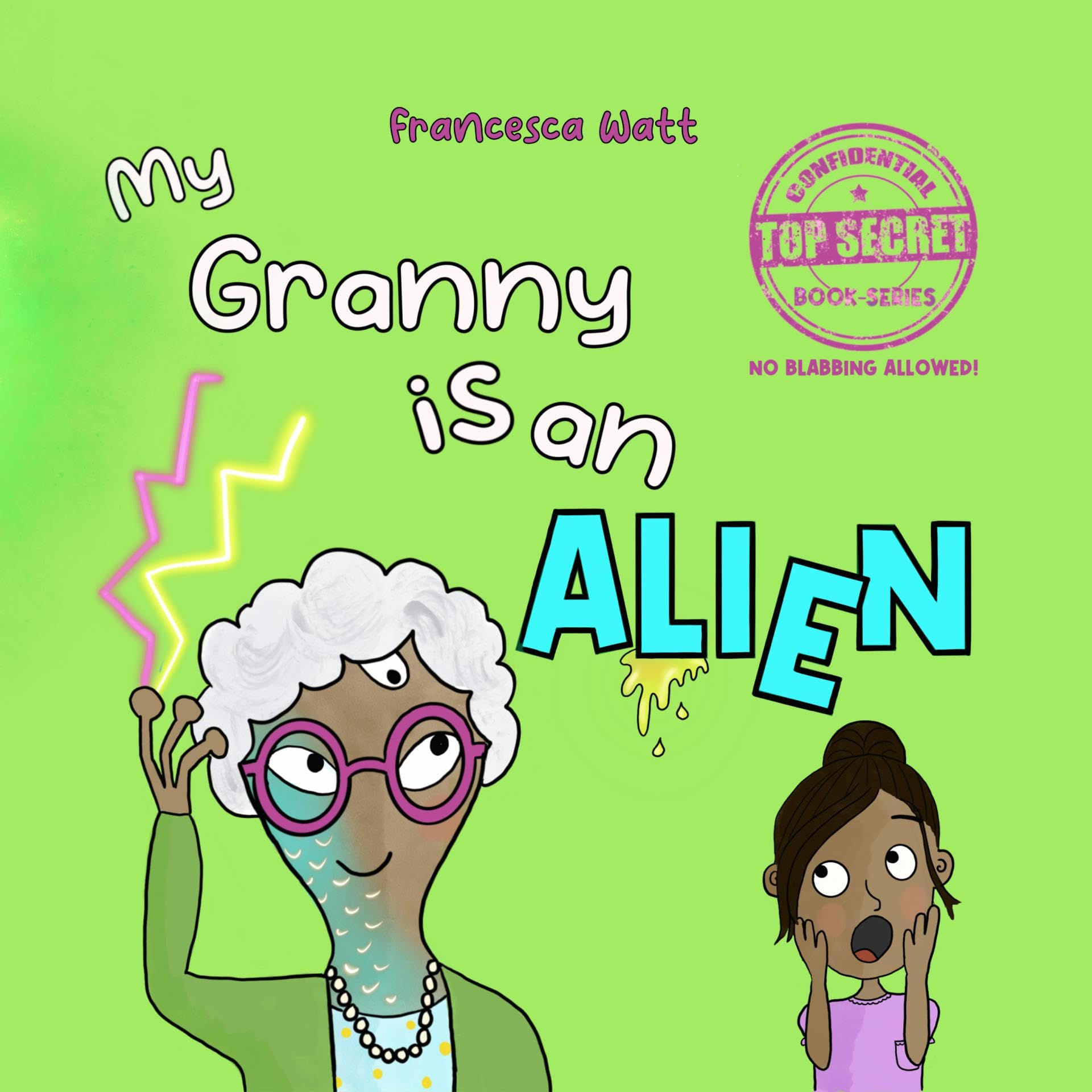 My Granny is an Alien: a funny book for children aged 3-7 years