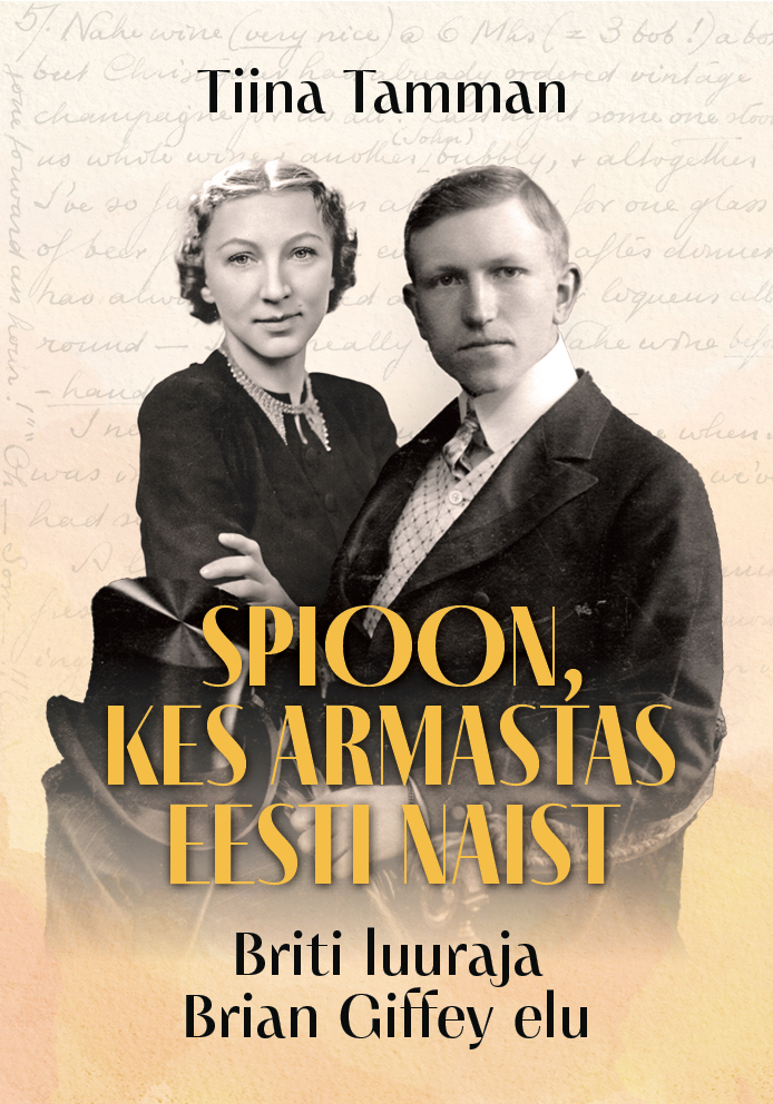 Spioon, kes armastas eesti naist: Briti luuraja Brian Giffey elu