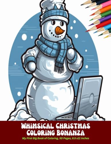 Whimsical Christmas Coloring Bonanza: My First Big Book of Coloring, 50