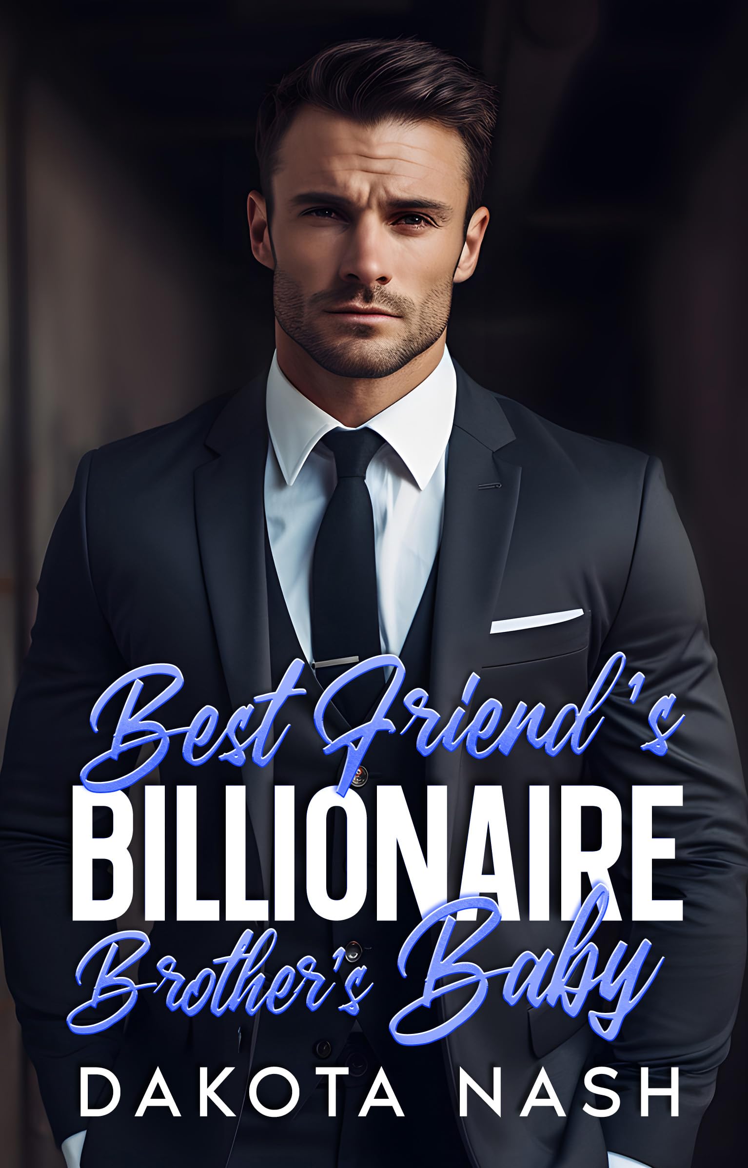 Best Friend’s Billionaire Brothers Baby by Dakota Nash | Goodreads