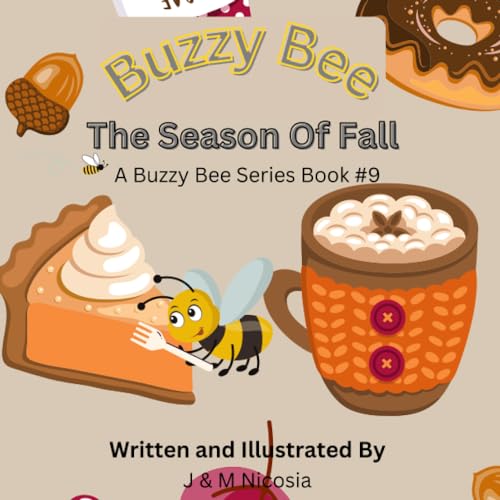 Buzzy Bee The Season of Fall Book 9 by J Nicosia Goodreads
