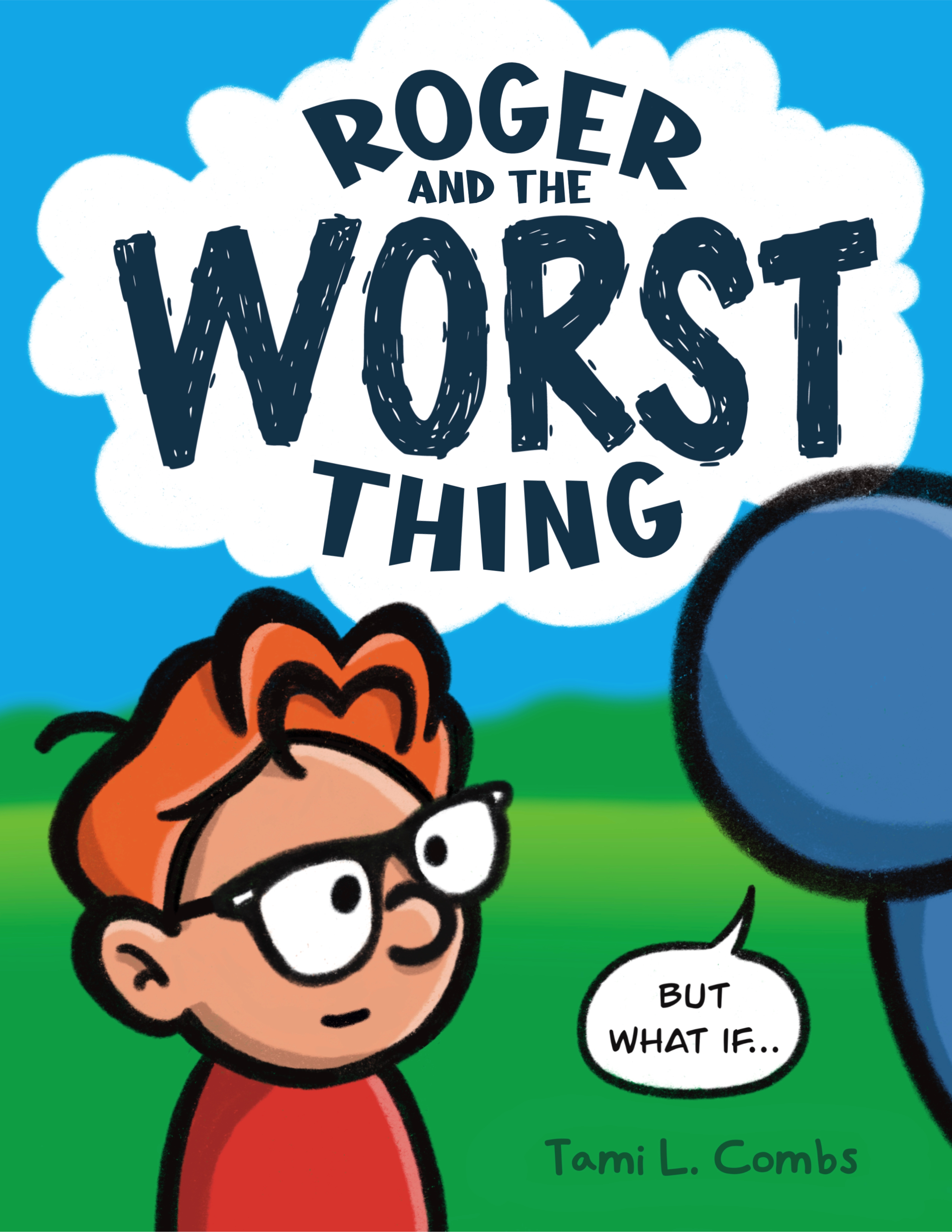 Roger and The Worst Thing