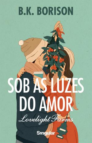 Sob as luzes do amor (Lovelight Farms, # 1)
