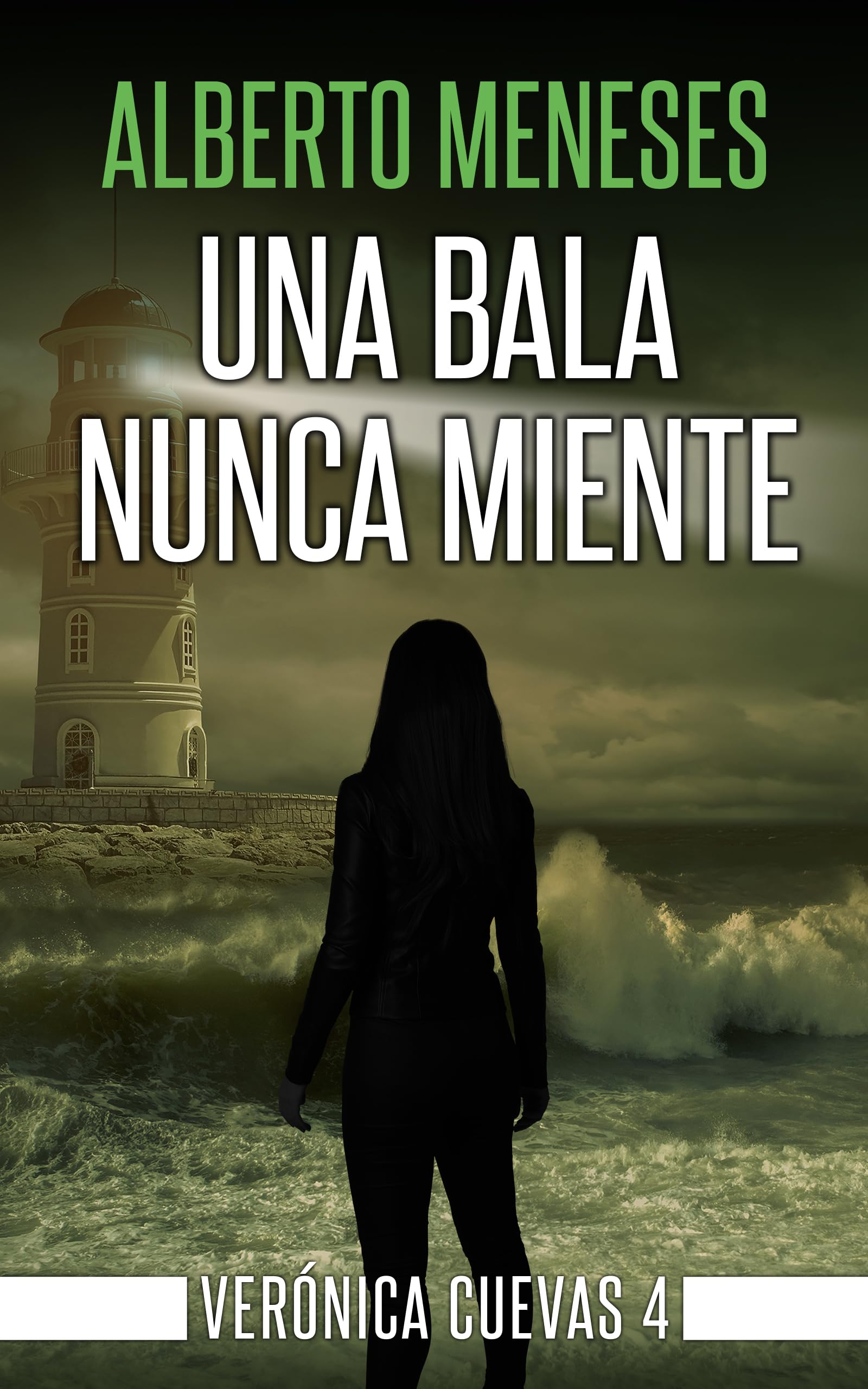 Una bala nunca miente (Verónica Cuevas nº 4)