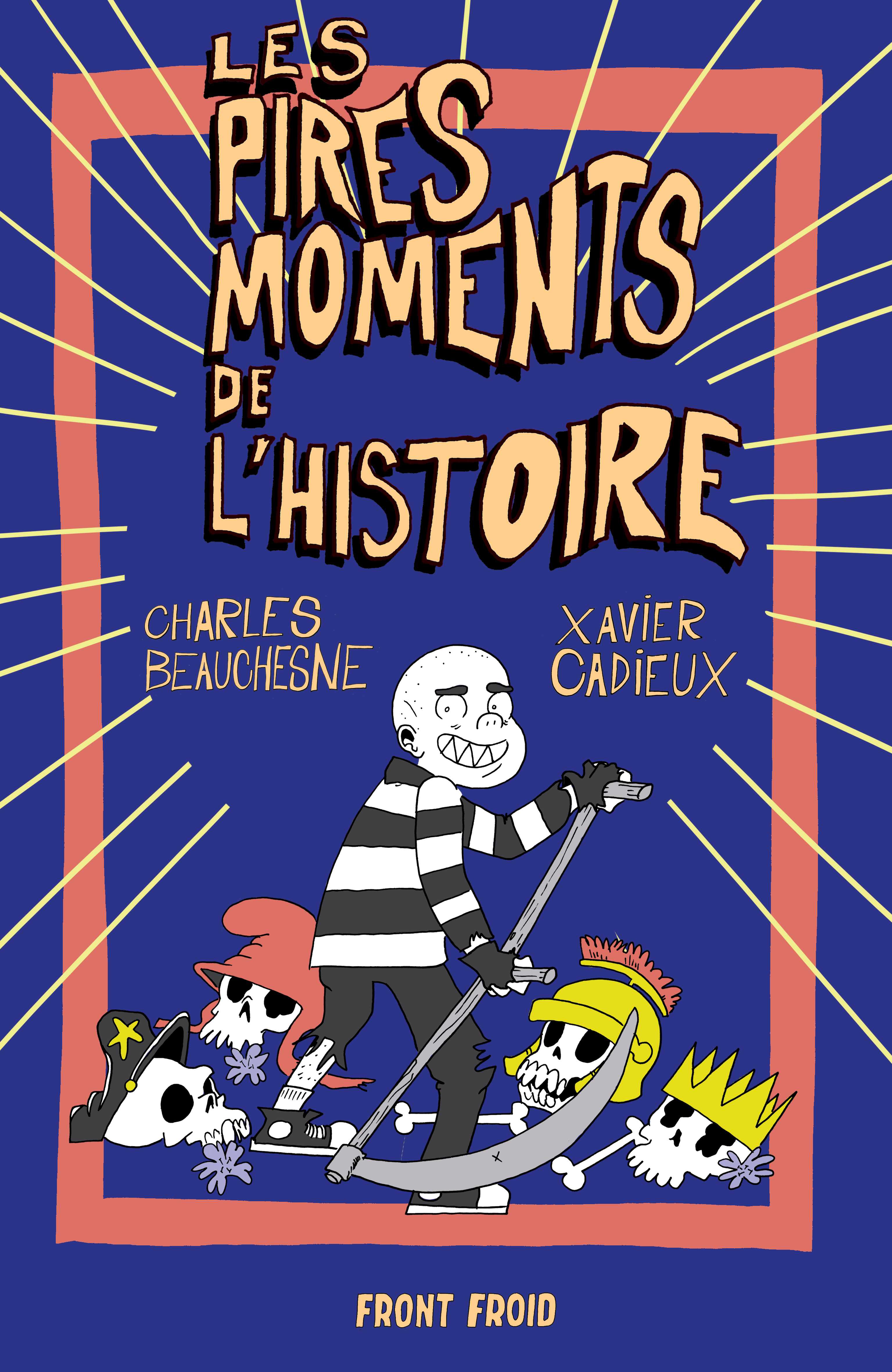 Les pires moments de l'histoire