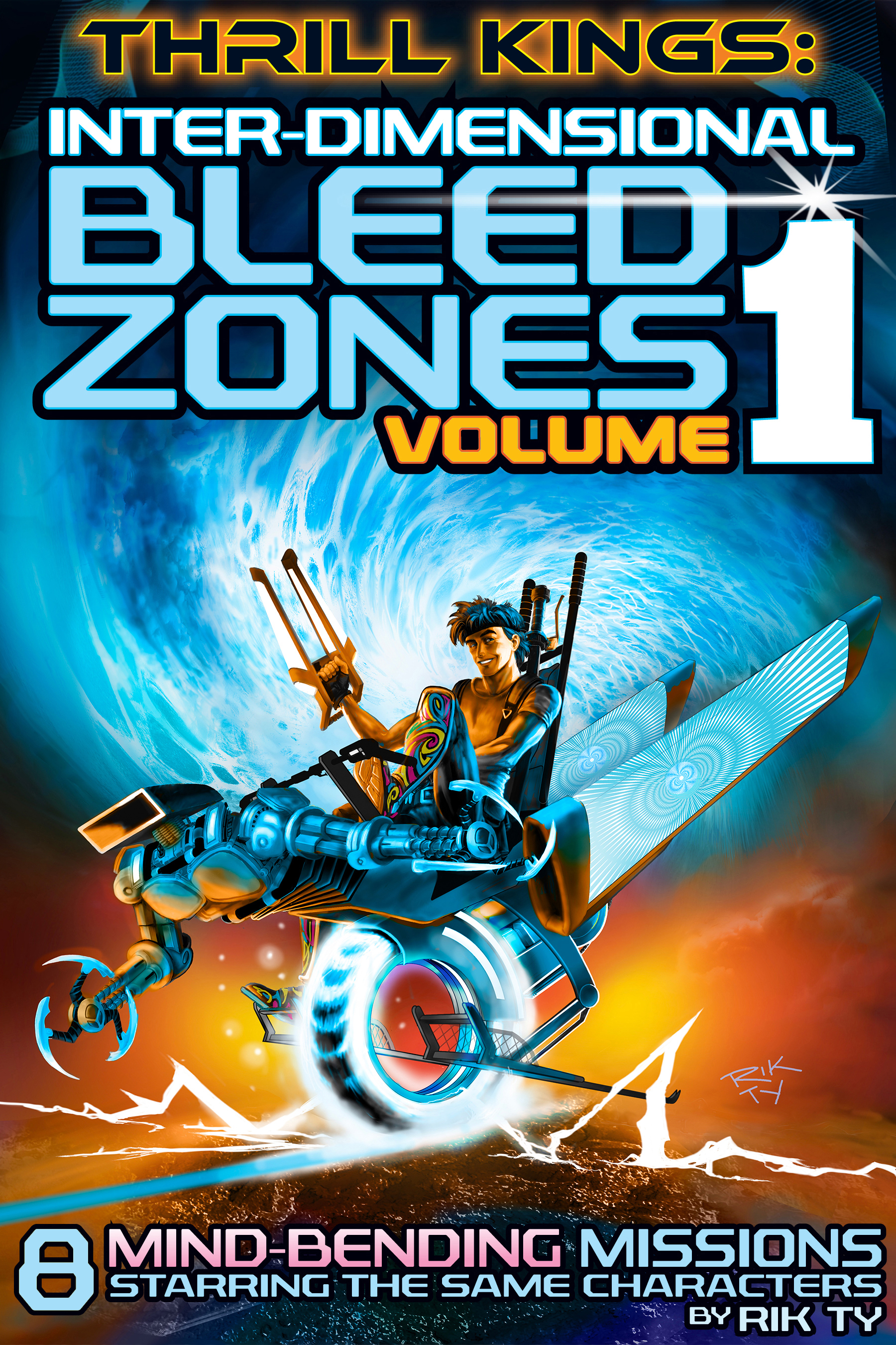 Thrill Kings: Interdimensional Bleed Zones Volume 1: 8 Mind-Bending Missions Featuring Returning Characters