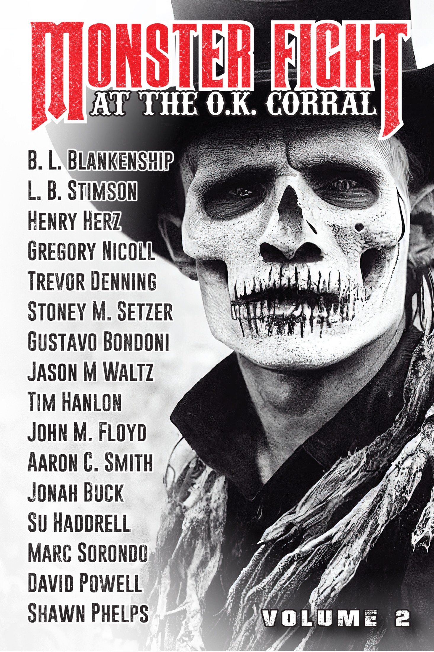 Monster Fight at the O.K. Corral Volume 2: A Weird West Anthology