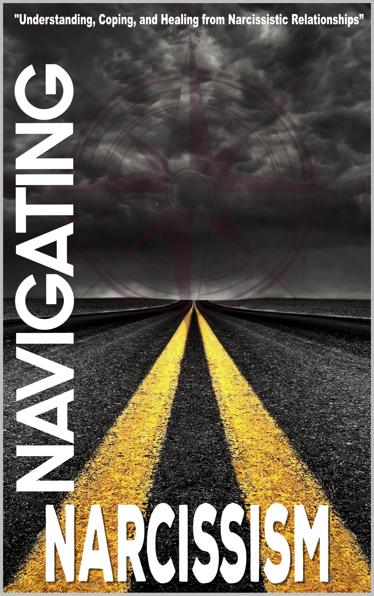 Navigating Narcissism: Understanding, Coping, and Healing from