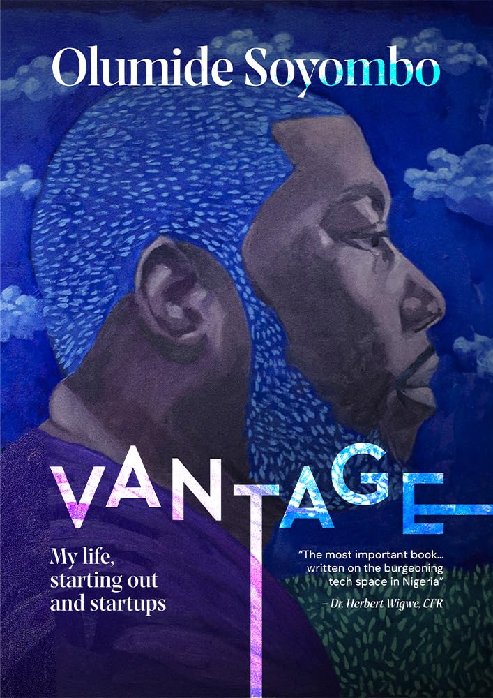 Vantage: My Life, Starting Out and Startups