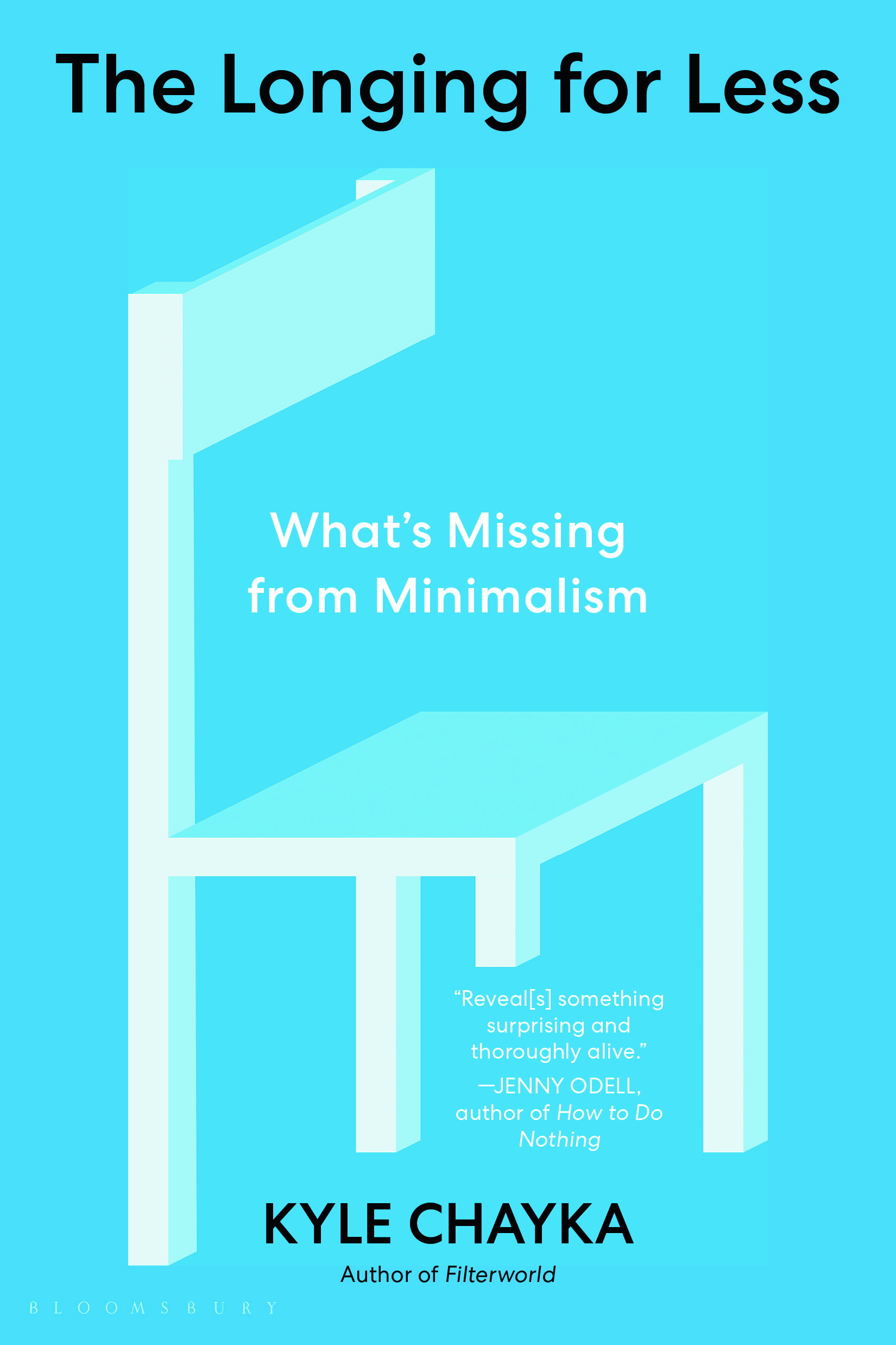 The Longing for Less: What’s Missing from Minimalism (Bloomsbury, 1)