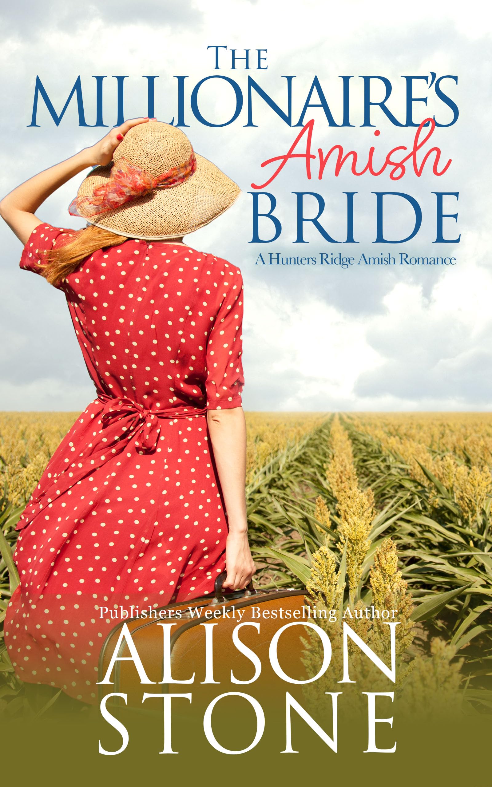 The Millionaire's Amish Bride: A Hunters Ridge Amish Romance