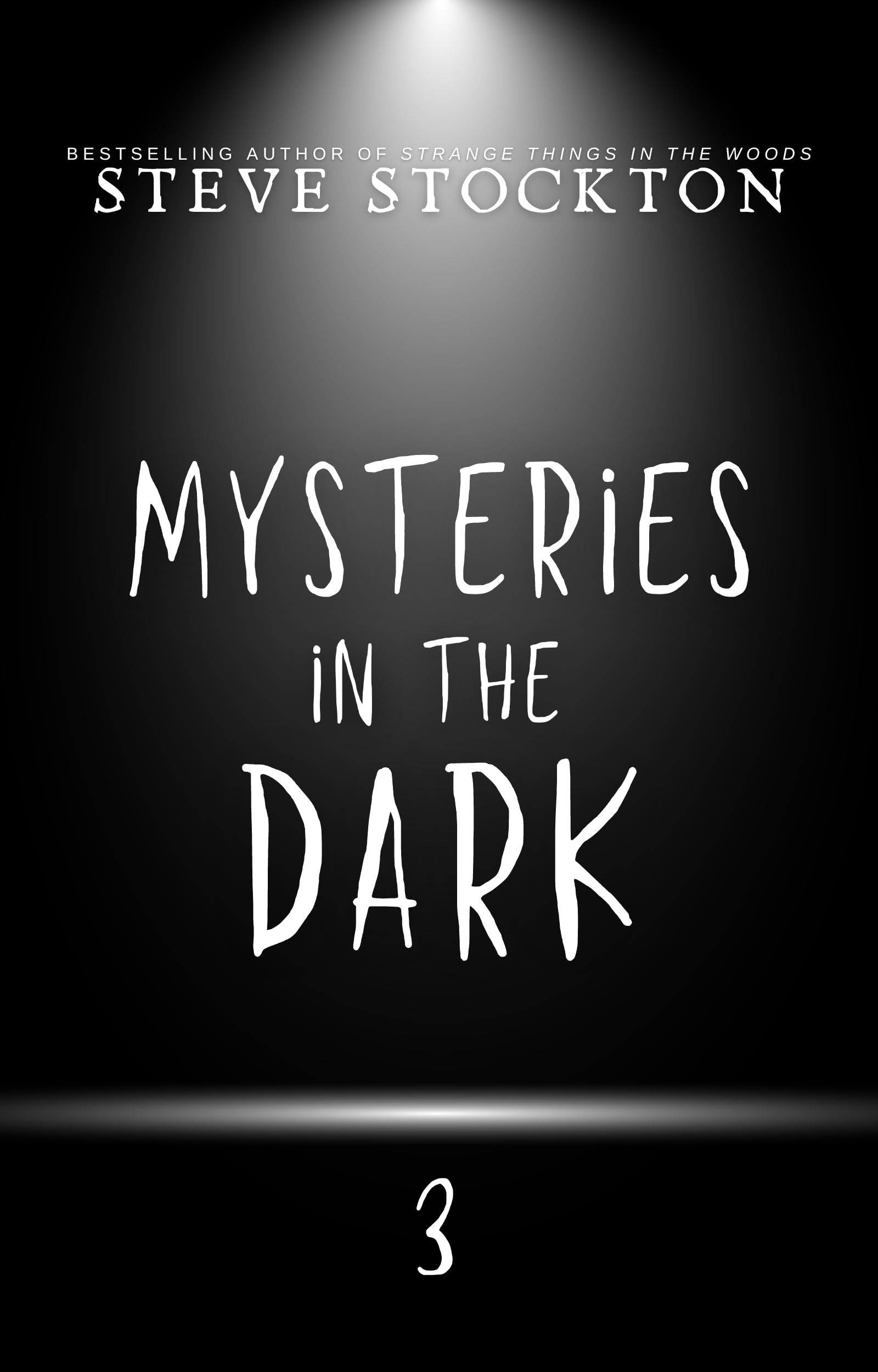 Mysteries in the Dark: Volume 3