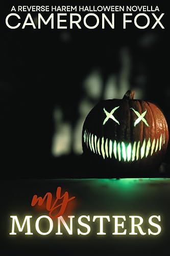 My Monsters: A Reverse Harem Halloween Novella