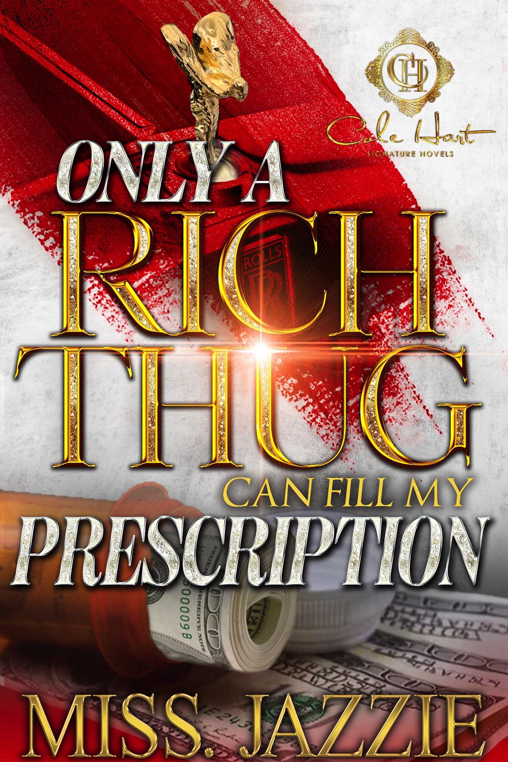 Only A Rich Thug Can Fill My Prescription book cover