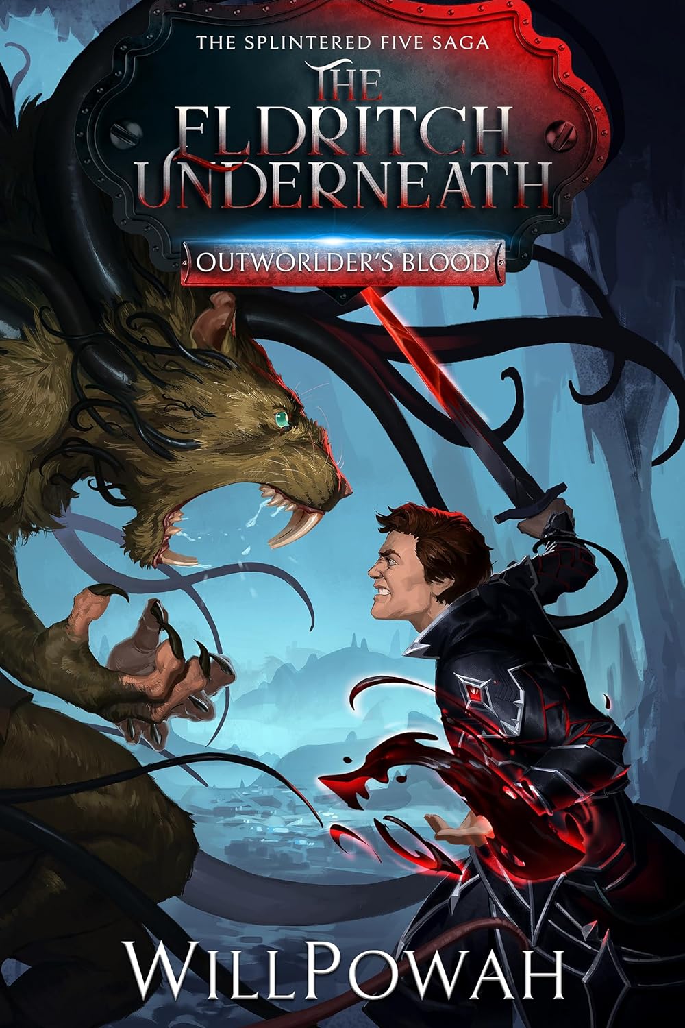 The Eldritch Underneath: The Splintered Five Saga