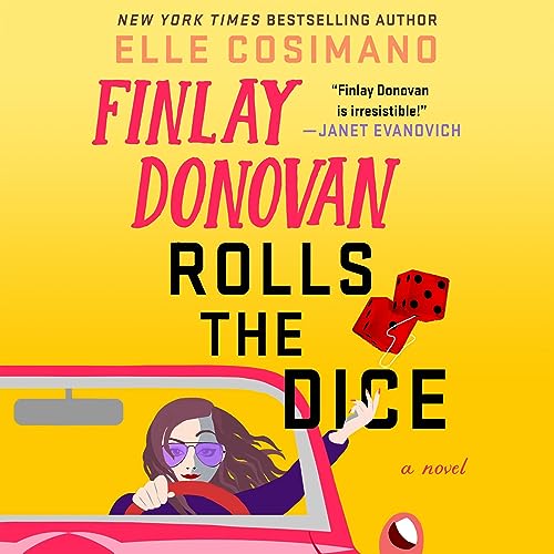 Finlay Donovan Rolls the Dice (Finlay Donovan, #4)