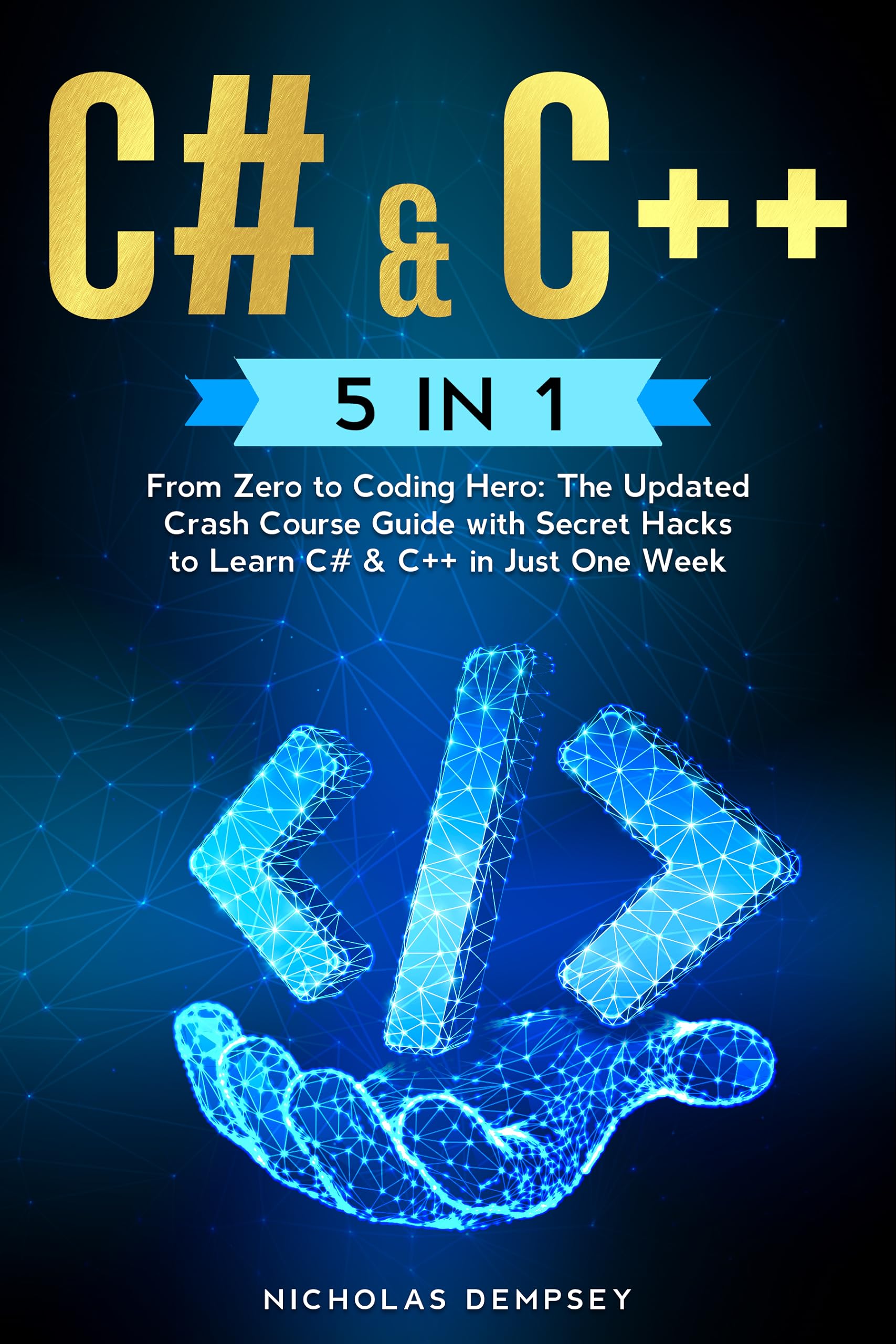 C & C++ 5 in 1 From Zero to HighPaying Jobs The Updated Crash