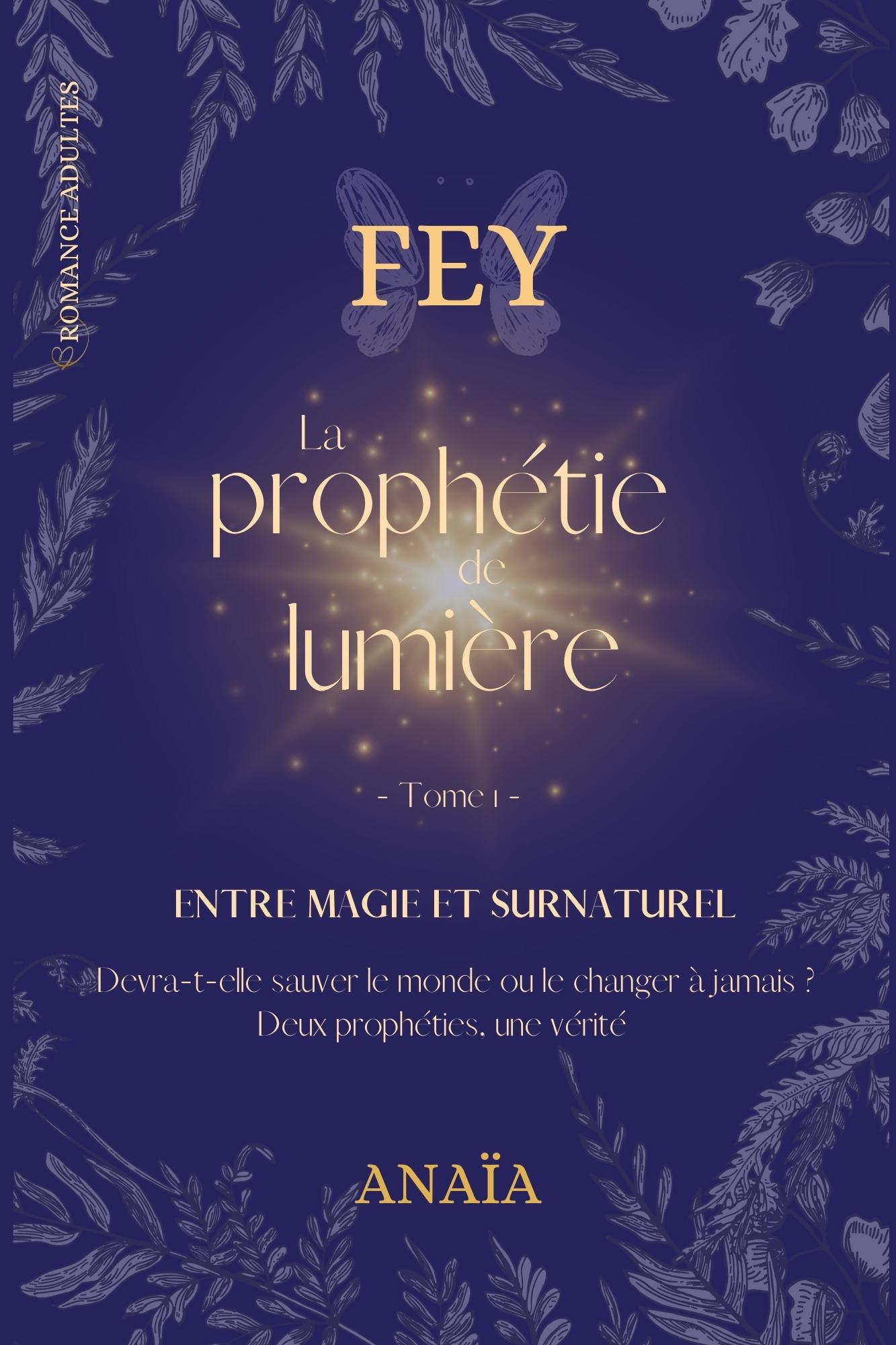 FEY: La prophétie de lumière (Tome 1)
