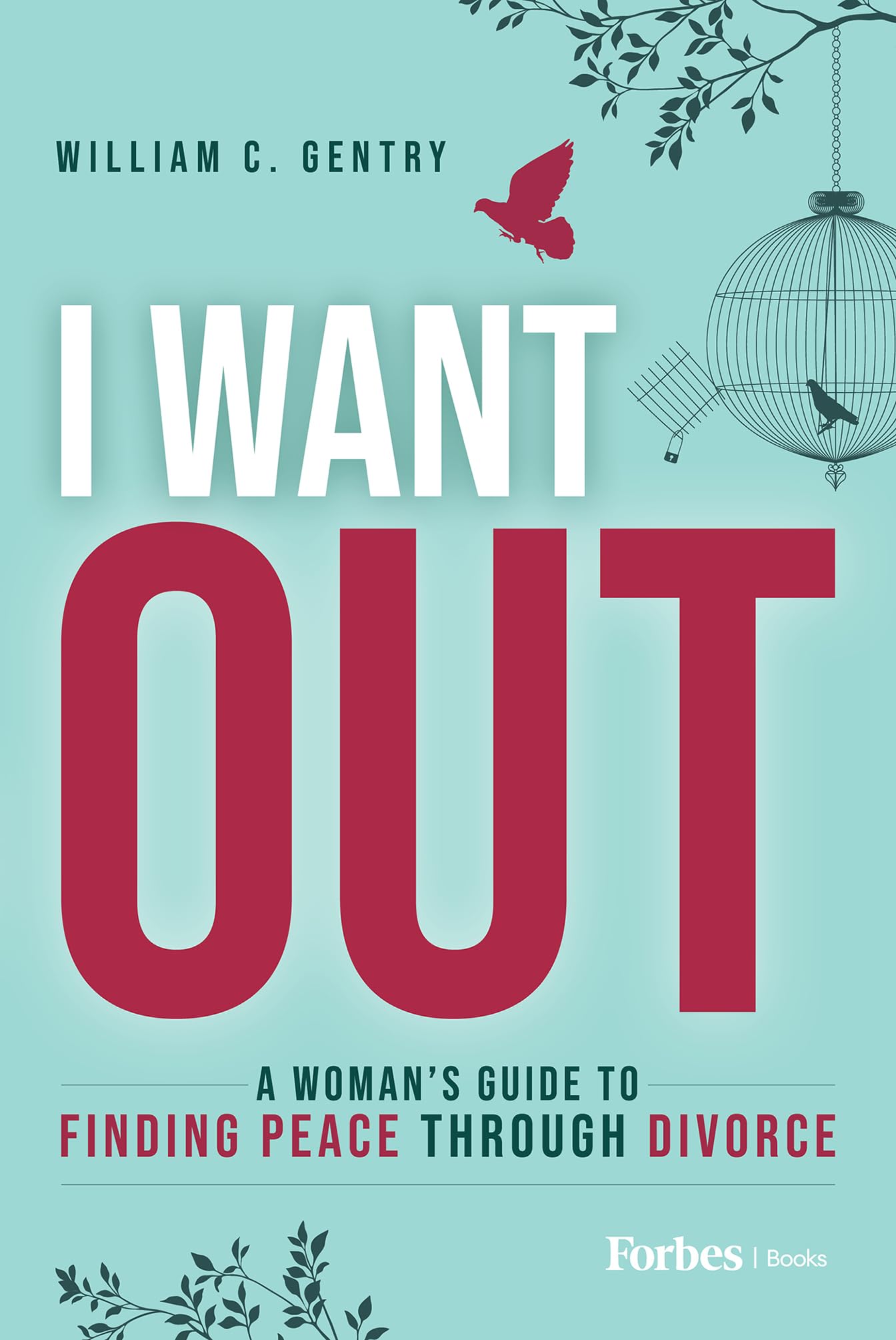 I Want Out: A Woman’s Guide to Finding Peace Through Divorce